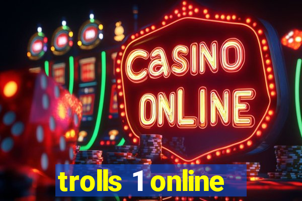 trolls 1 online